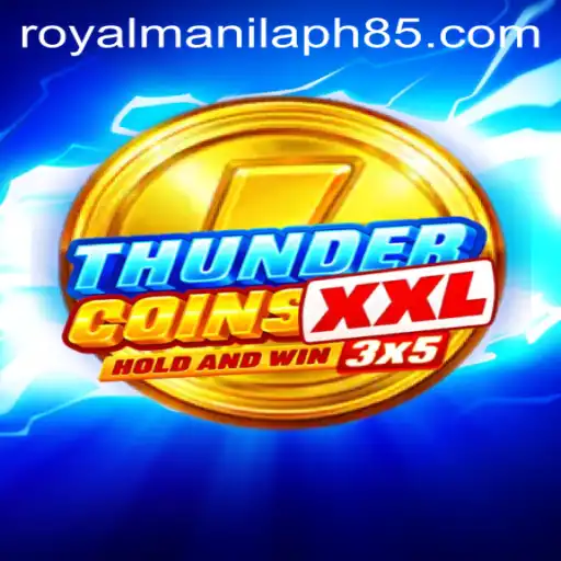 Explore ThunderCoinsXxl: The Ultimate Gaming Adventure with Royalmanilaph85